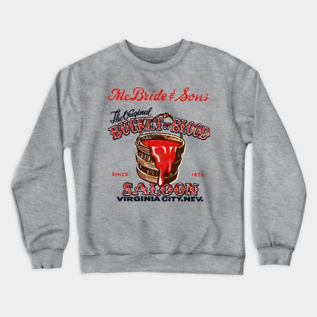 Retro Vintage The Bucket of Blood Saloon Crewneck Sweatshirt by StudioPM71